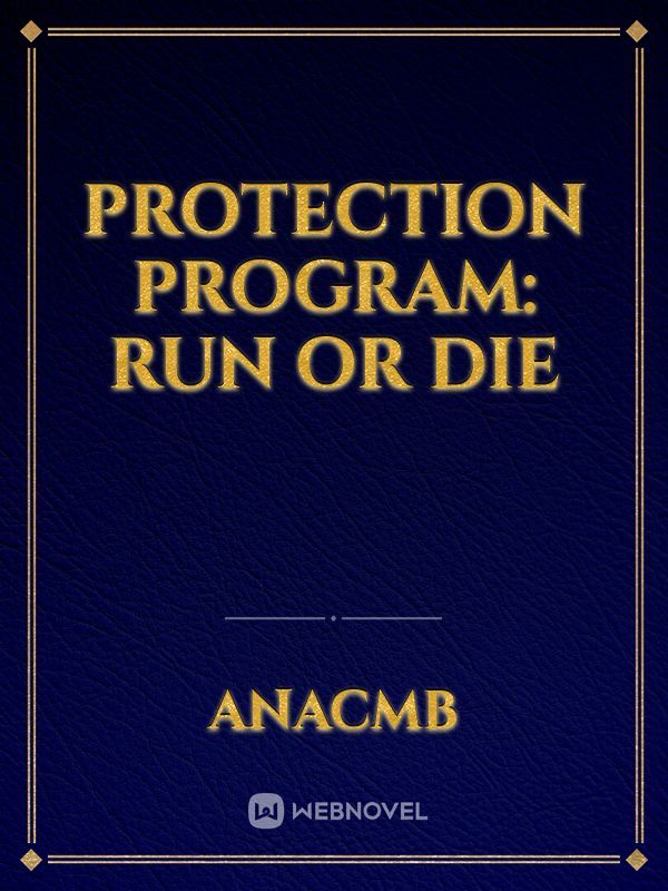protection program: run or die Book