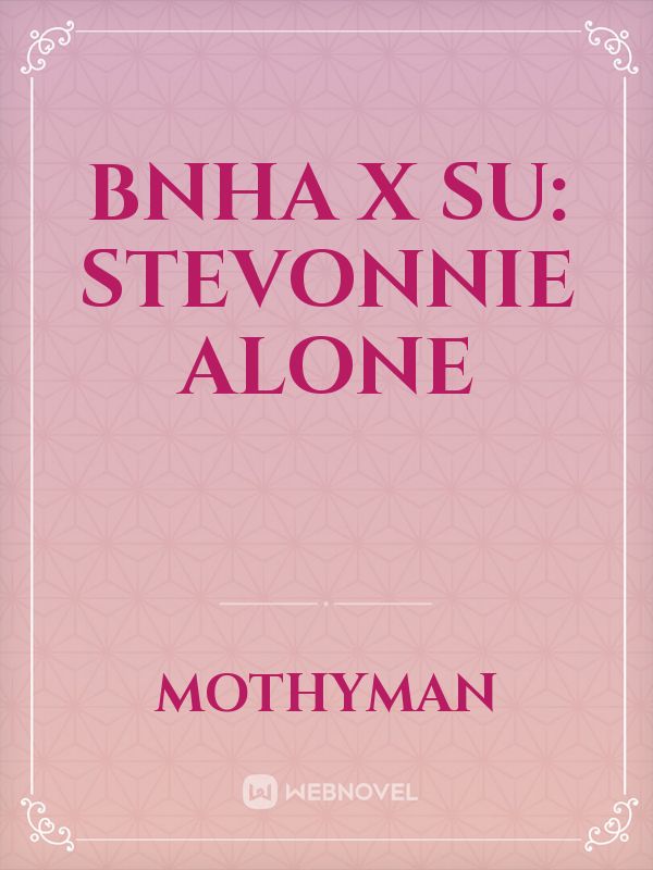 BNHA x SU: Stevonnie Alone