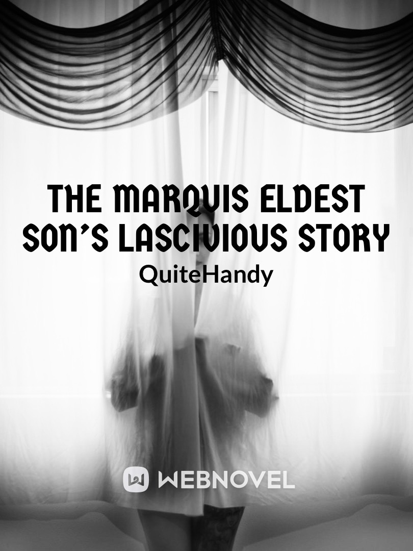 The Marquis Eldest Son’s Lascivious Story Book