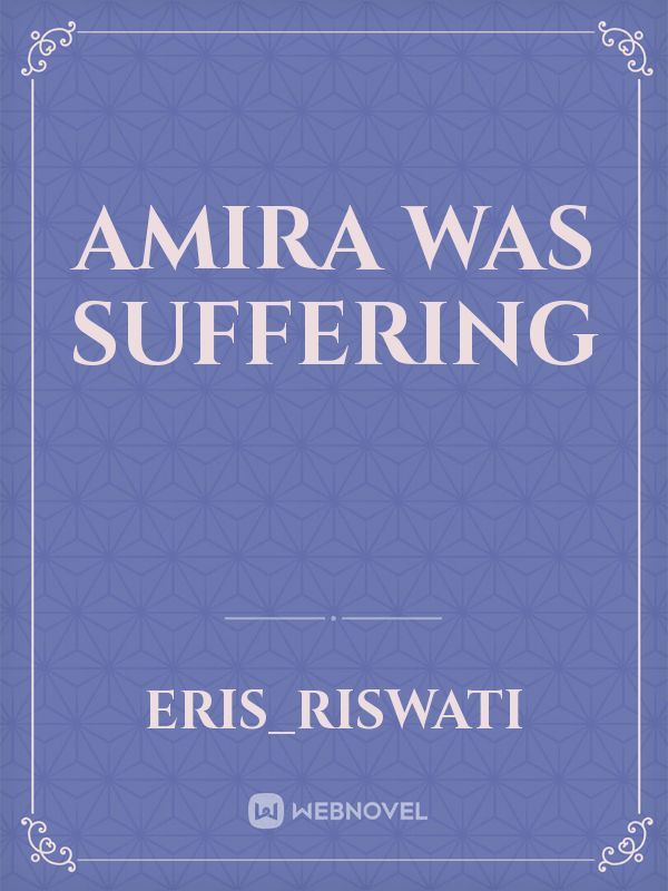 Amira was suffering Book