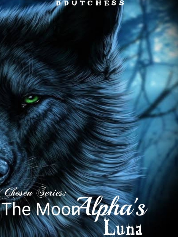 Chosen Series: The Moon Alpha's Luna Book