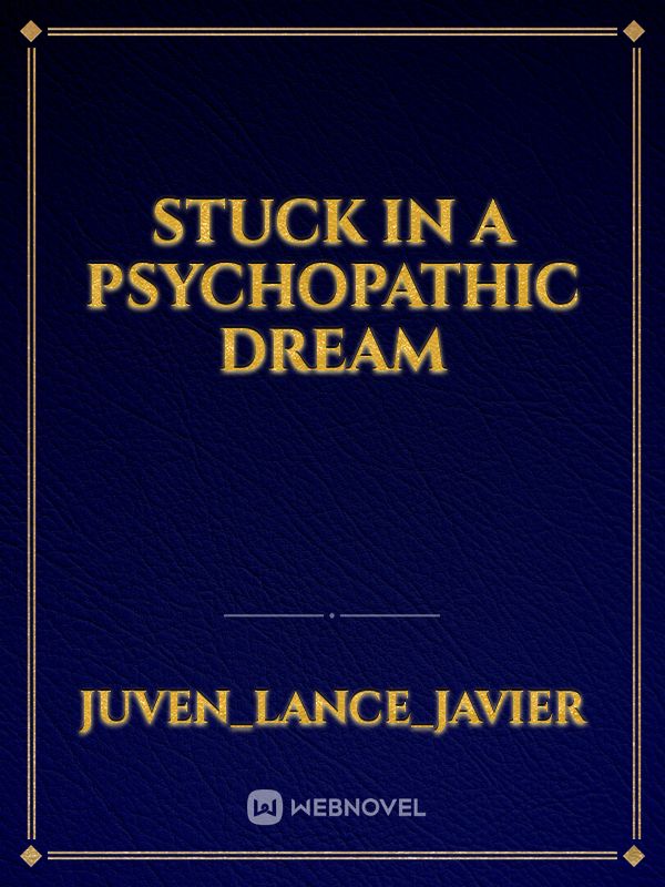 Stuck in a psychopathic dream Book