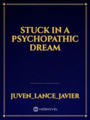 Stuck in a psychopathic dream Book