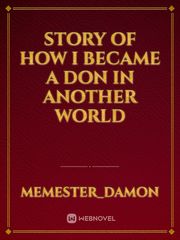 Story of how I became a Don in another world Book