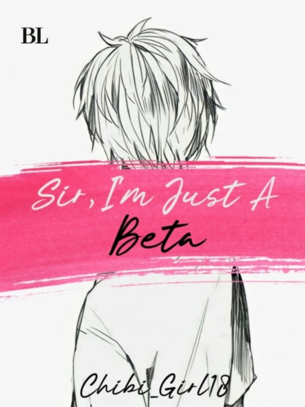 [BL] Sir, I'm Just A Beta