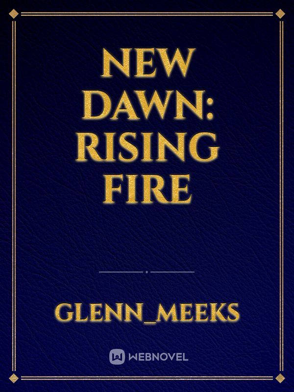 New Dawn: Rising fire Book