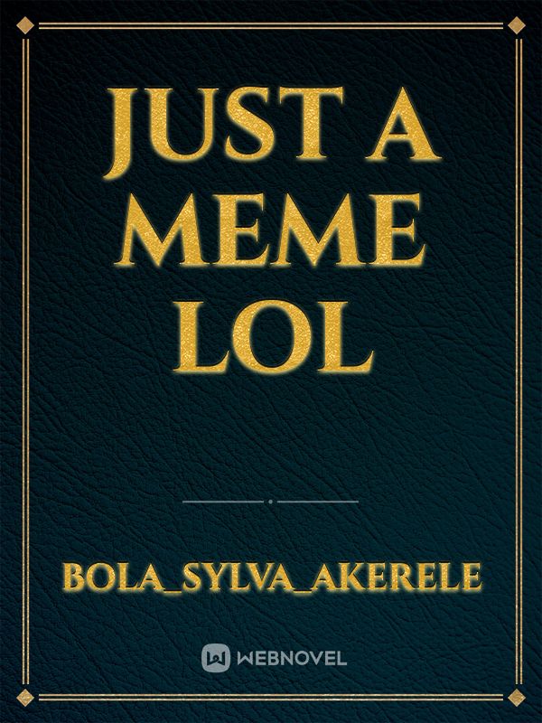 Just a meme lol Book