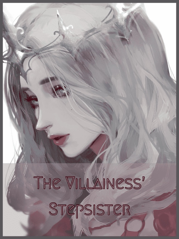 The Villainess’ Stepsister