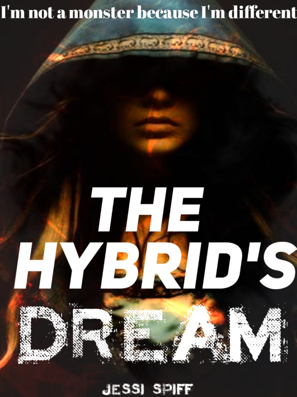 The Hybrid's Dream