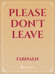 PLEASE DON'T LEAVE Book