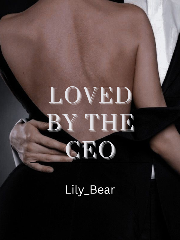 Loved By The CEO