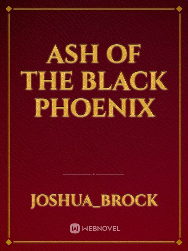 Ash Of The Black Phoenix