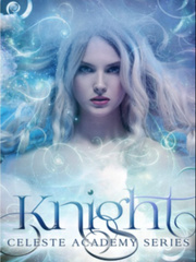 Knight (Celeste Academy Series Book 1) Book