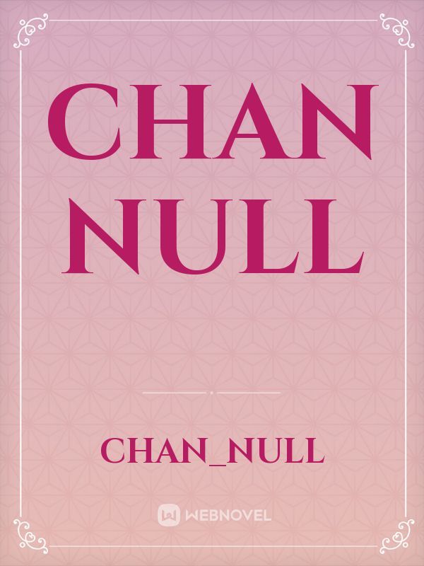 Chan null