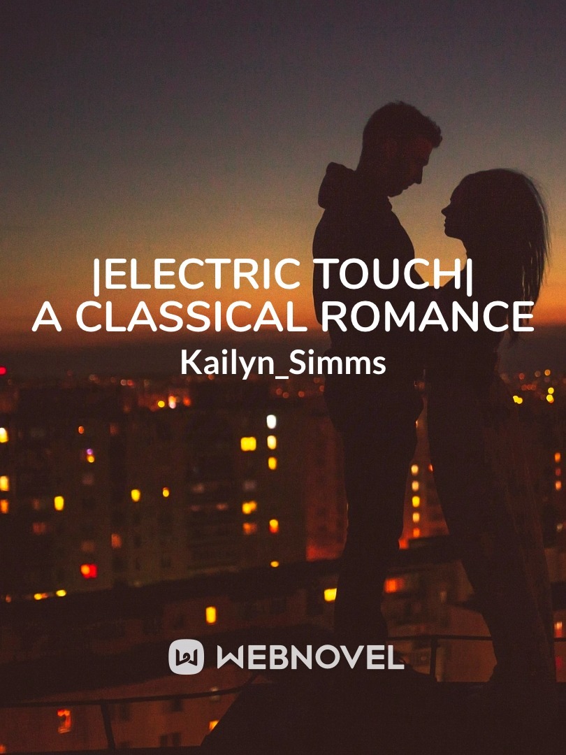 |Electric Touch| A classical romance Book