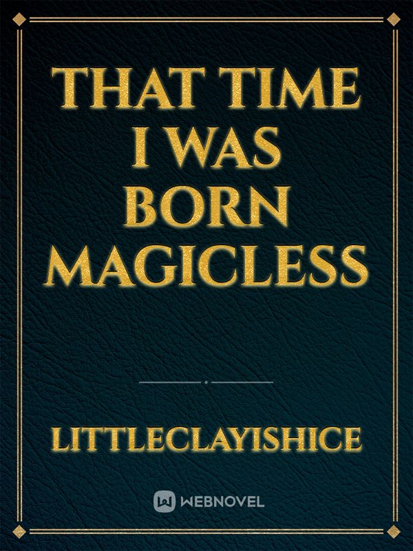 That Time I Was Born Magicless Book