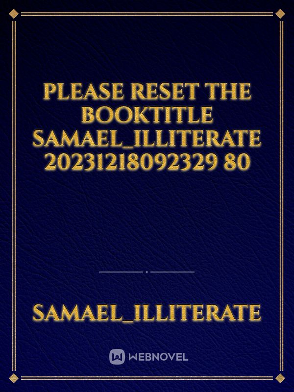 please reset the booktitle Samael_illiterate 20231218092329 80 Book