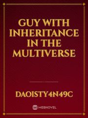 guy with inheritance in the multiverse Book