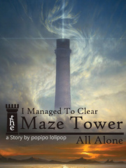 I Managed To Clear The Maze Tower All Alone Book