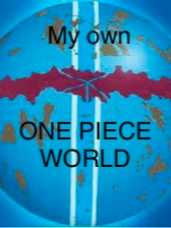 My Own One Piece World