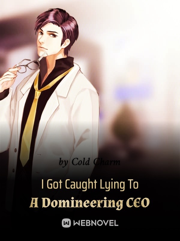 I Got Caught Lying To A Domineering CEO Book
