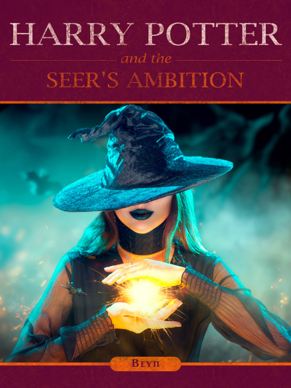 Harry Potter and the Seer's Ambition