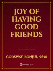 Joy of having good friends Book