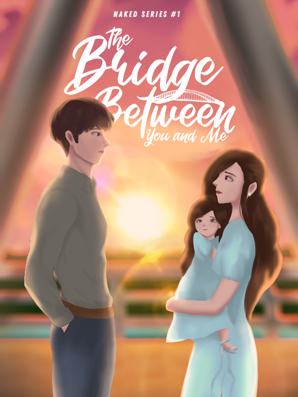 The Bridge Between You and Me Book