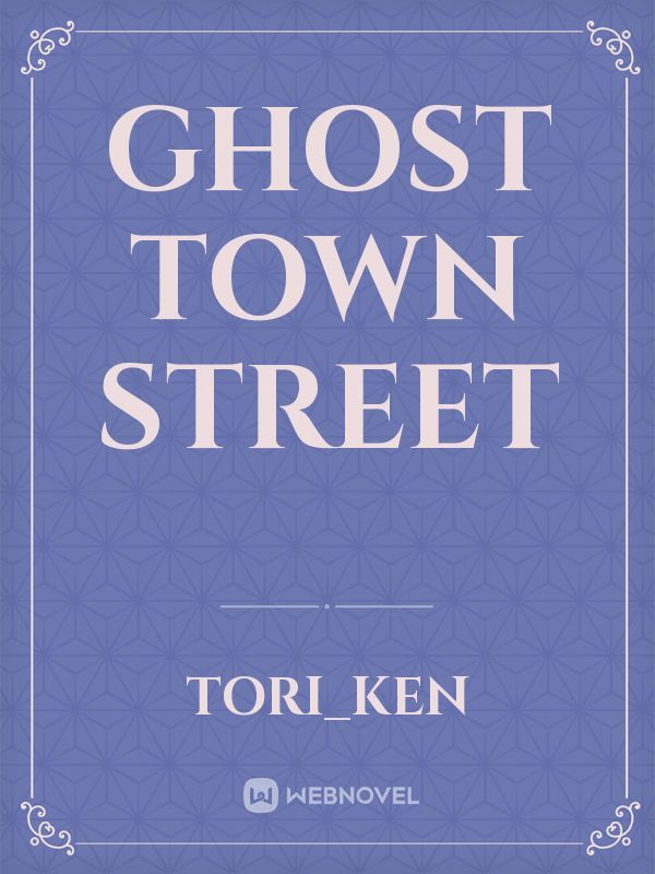 Ghost Town Street