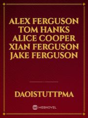 Alex Ferguson
Tom Hanks
Alice Cooper
xian Ferguson 
jake Ferguson Book