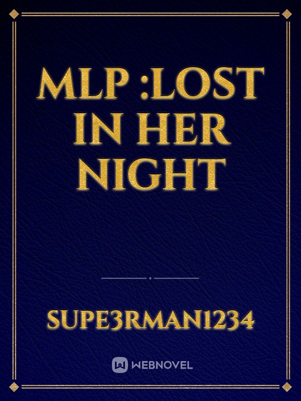 MLP :Lost in Her Night Book