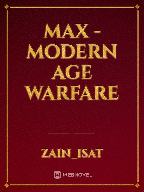 Max - Modern Age Warfare