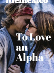 To Love An Alpha Book