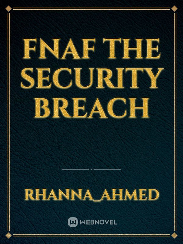 Fnaf The security Breach