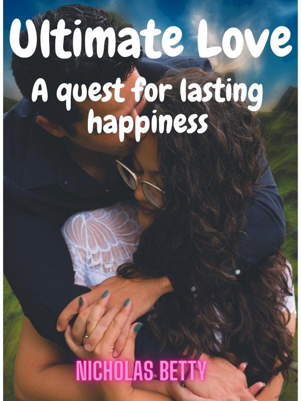 Ultimate Love: A Quest for Lasting Happiness Book