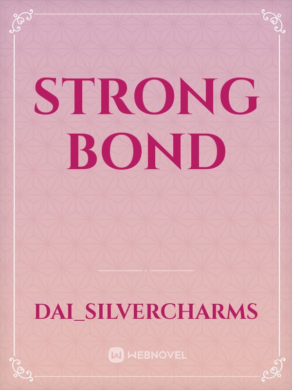 STRONG BOND Book