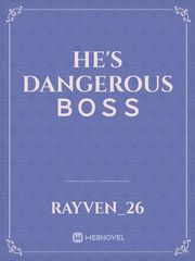 He's Dangerous ＢＯＳＳ Book