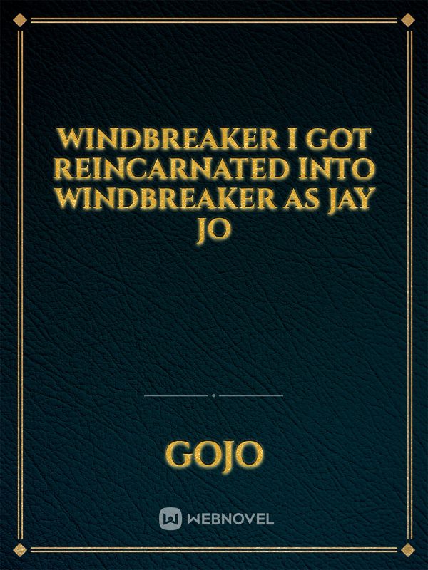 WindBreaker I Got Reincarnated into WindBreaker as Jay Jo Book
