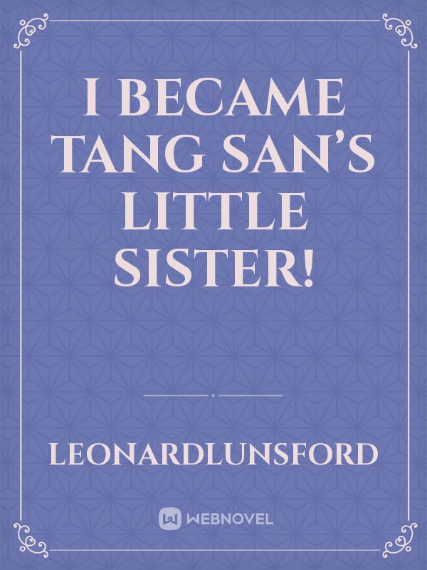 I became Tang san’s little sister! Book