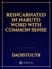 Reincarnated in Naruto word with common sense Book