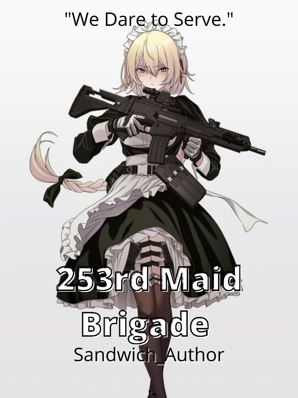 253rd Maid Brigade: A Graceful Yet Deadly Maiden Book