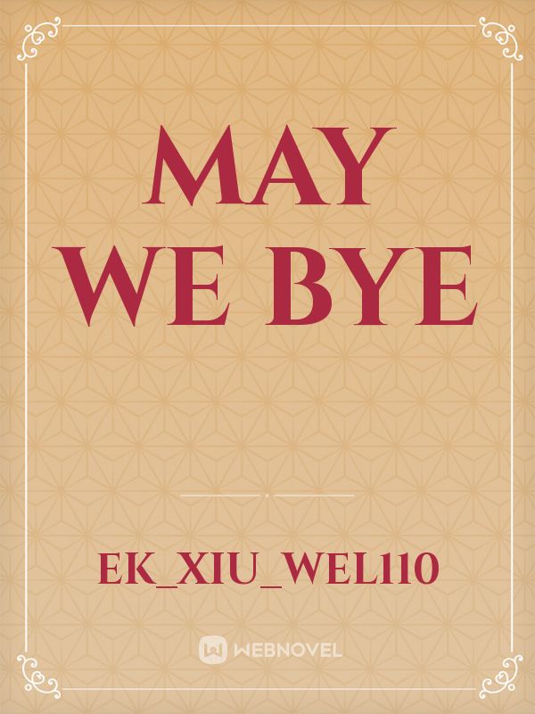 May we bye