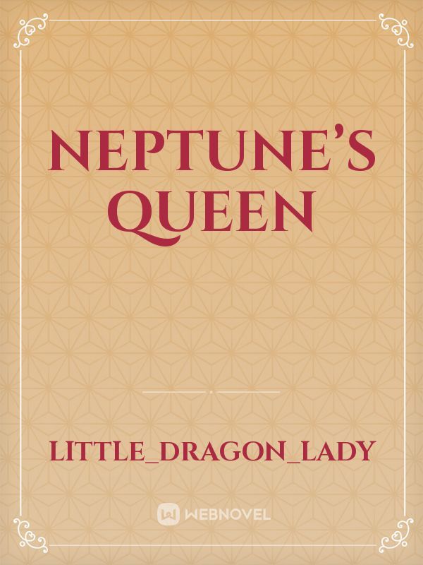 Neptune’s Queen