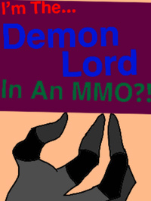 I'm The Demon Lord In An MMO