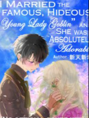 I Married the Famous “Young Lady Goblin” (English Translation) Book