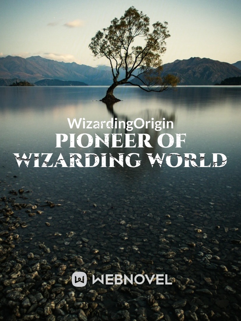Pioneer of Wizarding World