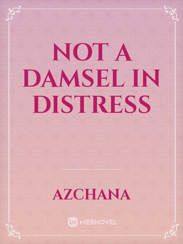 Not a Damsel in Distress