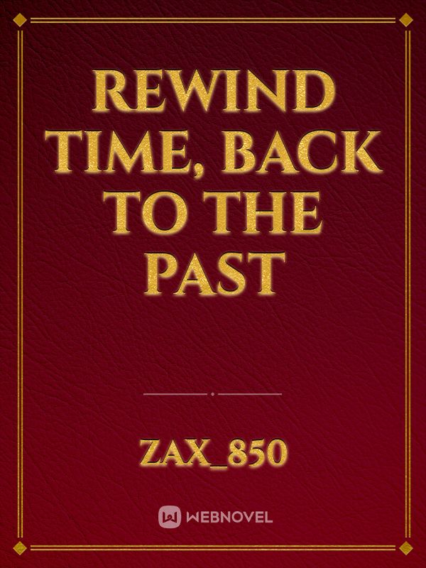 Rewind Time, back to the past Book