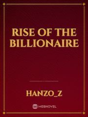 Rise of the Billionaire Book