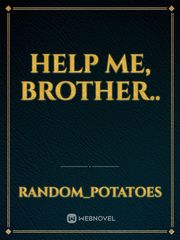 Help me, brother.. Book